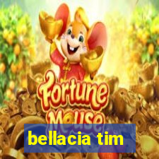 bellacia tim